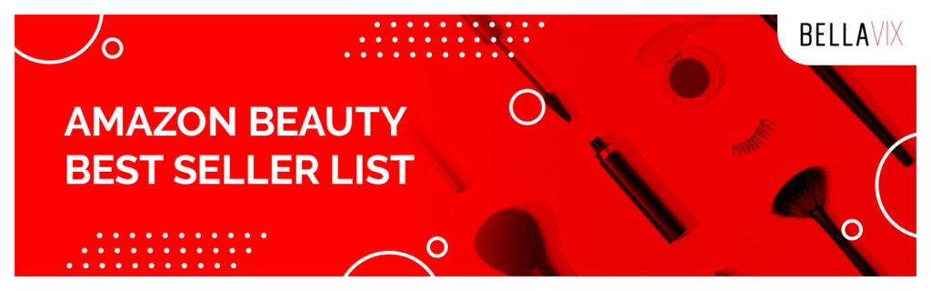 Amazon Beauty Best Seller List 