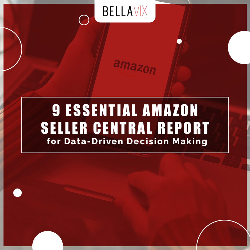 9 Important Things to Know How to Do in Seller Central