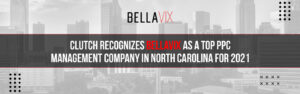 Clutch-Recognizes-BellaVix-as-a-Top-PPC-Management-Company-in-North-Carolina 