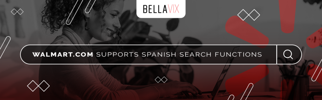 Walmart.com Supports Spanish search functions