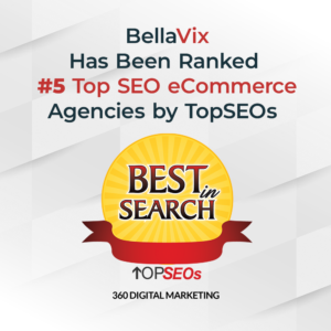 BellaVix Has Been Ranked as the 5 eCommerce SEO companies by TopSEOs