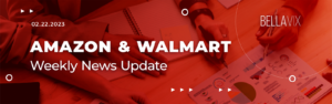 Amazon And Walmart News And Updates BellaVix 