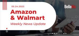 BellaVix-Amazon-Walmart-News-Updates