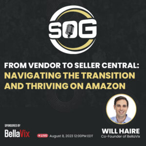 From Vendor to Seller Central Navigating the Transition And Thriving on Amazon Will Haire 1000x1000 live