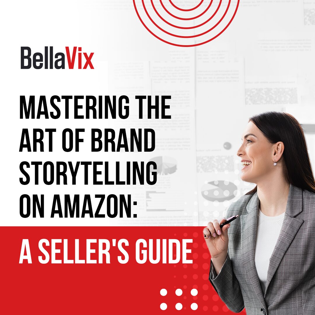 Mastering The Art Of Brand Storytelling On Amazon: A Seller's Guide ...