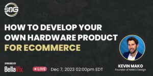 Selling on Giants How to Develop Your Own Hardware Product for eCommerce