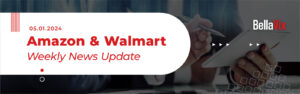 Amazon-and-Walmart-Weekly-News-and-Updates-BellaVix