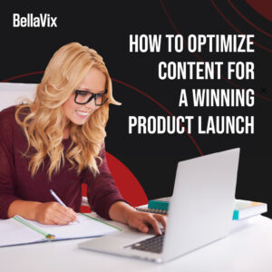 How to Optimize Content for a Winning Product Launch