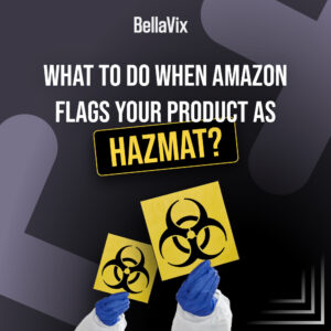 What to do when Amazon flags your product as HAZMAT?