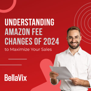 Understanding-Amazon-Fee-Changes-of-2024-to-Maximize-Your Sales