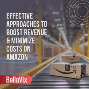 Effective-Approaches-to-Boost-Revenue-and-Minimize-Costs-on-Amazon