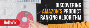 Discovering Amazon’s Product Ranking Algorithm