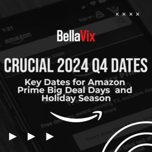 Key-Dates-Prime-Big-Deal-Days-and-Holiday-Season-1000x1000-BellaVix