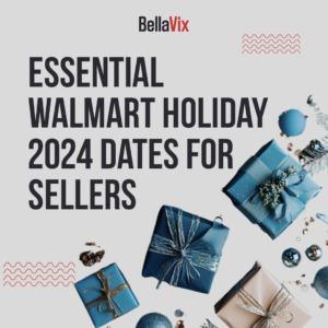 Essential Walmart Holiday Dates for Sellers