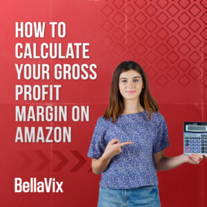 Calculate Your Gross Profit Margin on Amazon