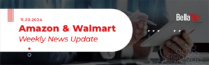 Amazon-Walmart-weekly-News-Updates-BellaVix-03