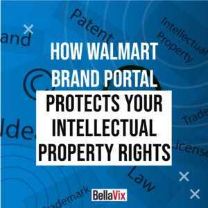 How Walmart Brand Portal Protects Your Intellectual Property Rights