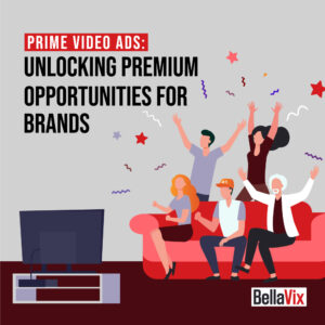 Prime-Video-Ads-Unlocking-Premium-Opportunities-for-Brands