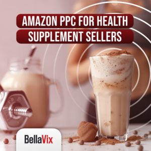 Why Most Amazon Supplement Sellers Fail – And How You Can Succeed with PPC