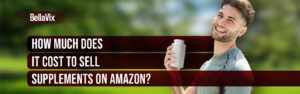 The Real Challenges of Selling Supplements on Amazon (And How to Beat Them)